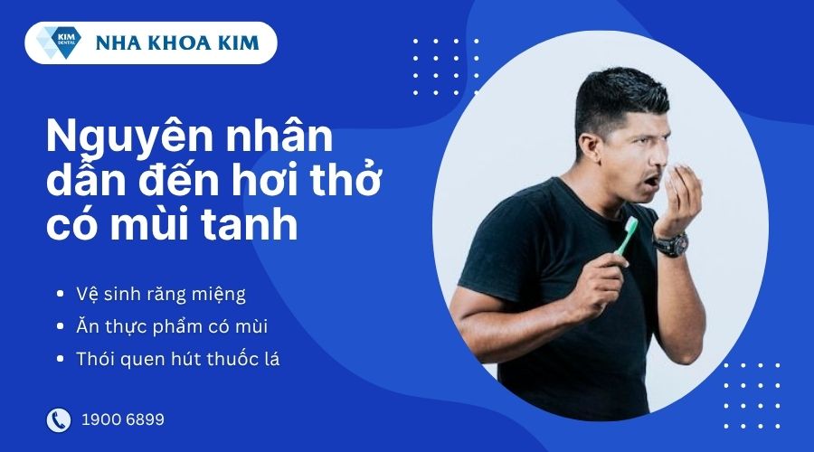 nguyên nhân khiến hơi thở có mùi tanh hôi