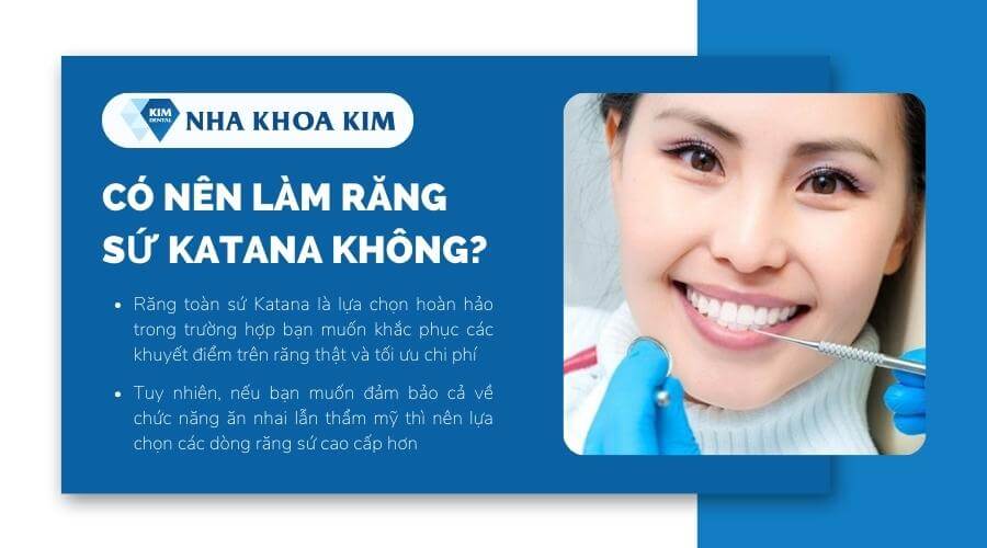 Có nên làm răng sứ Katana không?