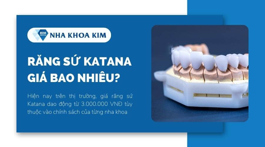 Răng sứ katana giá bao nhiêu?