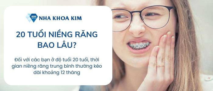 20 Tuổi niềng răng mất bao lâu?