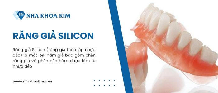 Răng giả Silicon là gì?