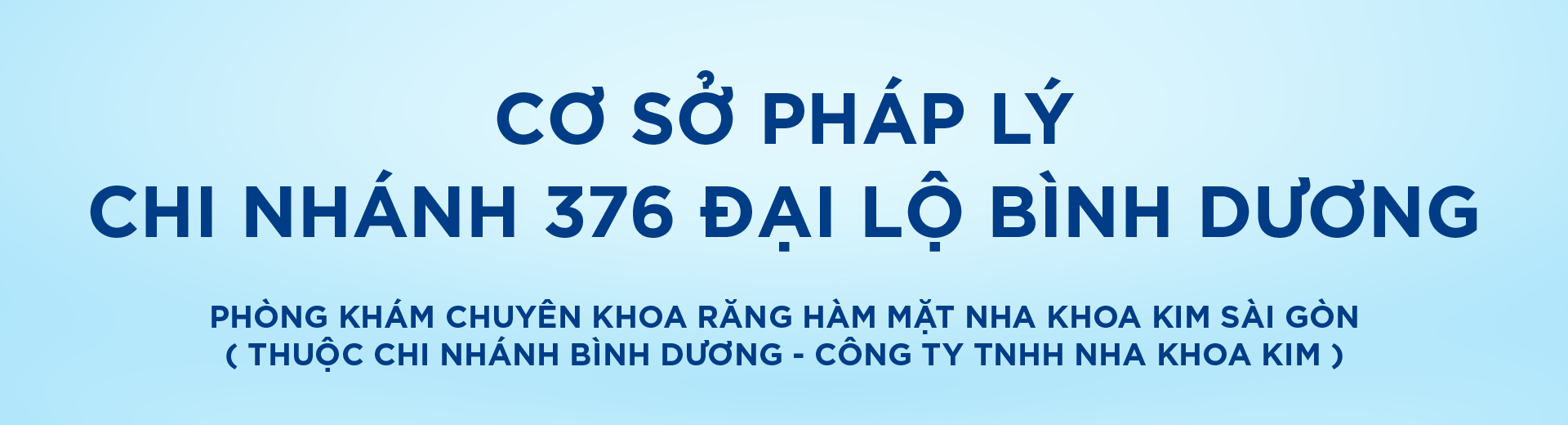 [Top Banner Desktop] Bảo vệ: Cơ sở pháp lý phòng khám chuyên khoa răng hàm mặt Nha Khoa Kim Sài Gòn (Thuộc chi nhánh Bình Dương – Công ty TNHH Nha Khoa Kim)