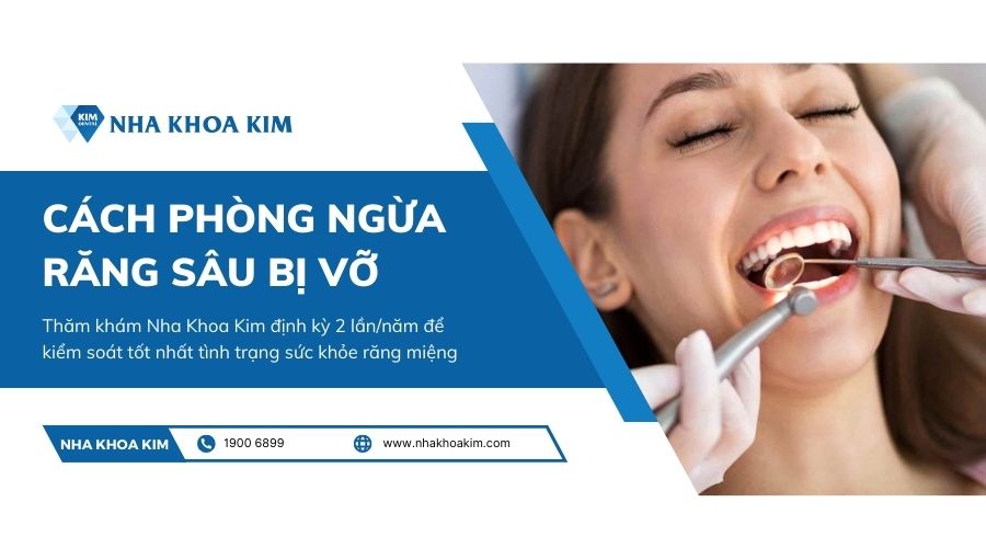 Cách phòng ngừa răng sâu bị vỡ