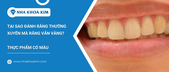 Vàng răng do ăn các loại thực phẩm chứa nhiều phẩm màu