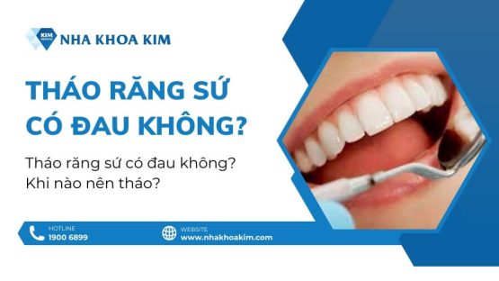 Tháo răng sứ có đau không? Khi nào nên tháo?