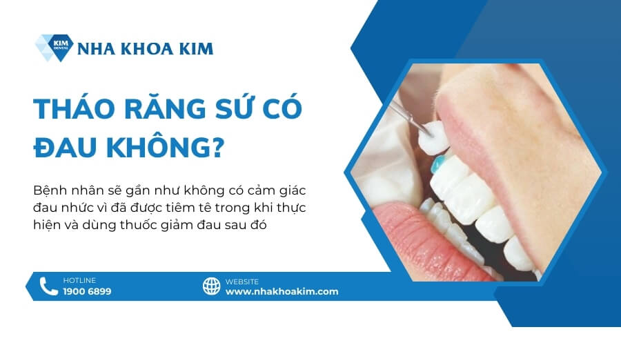 Tháo răng sứ có đau không?