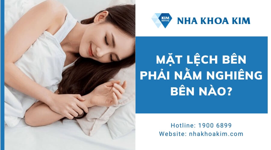 Mặt lệch bên phải thì nằm nghiêng bên nào?