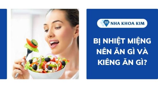 Bị nhiệt miệng nên ăn gì và kiêng ăn gì?