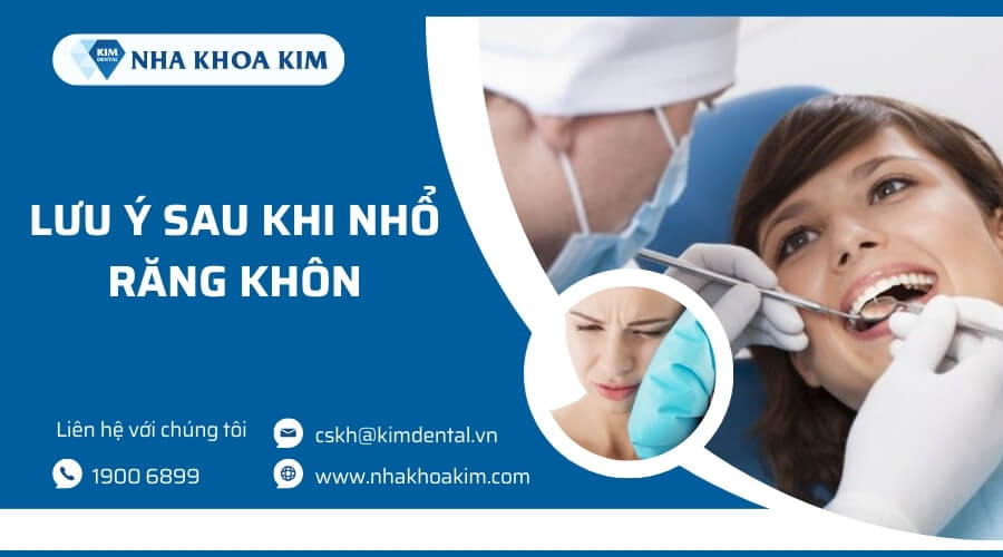 Lưu ý sau khi nhổ răng khôn