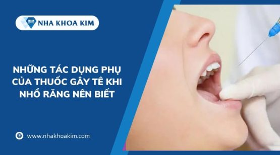 Những tác dụng phụ của thuốc gây tê khi nhổ răng nên biết