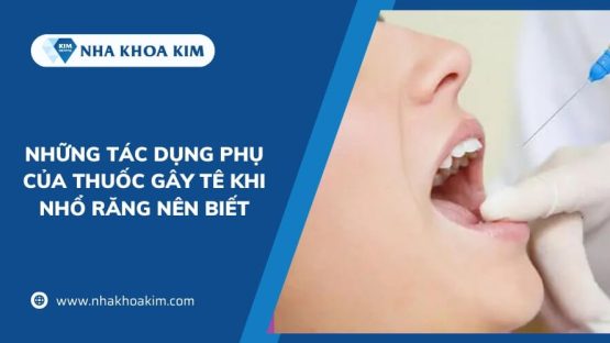 Những tác dụng phụ của thuốc gây tê khi nhổ răng nên biết