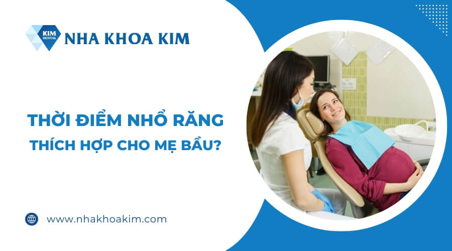 Thời điểm nhổ răng thích hợp cho mẹ bầu?