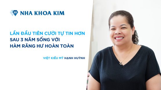 An tâm về Việt Nam trồng răng Implant tại Nha Khoa Kim