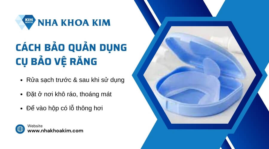 Cách sử dụng và bảo quản dụng cụ bảo vệ răng miệng