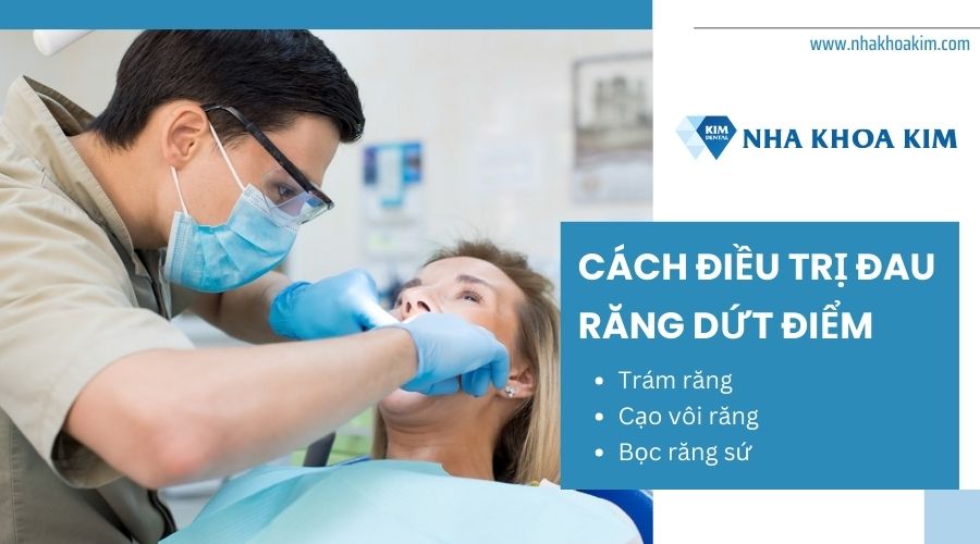 cách điều trị đau răng dứt điểm tại nha khoa