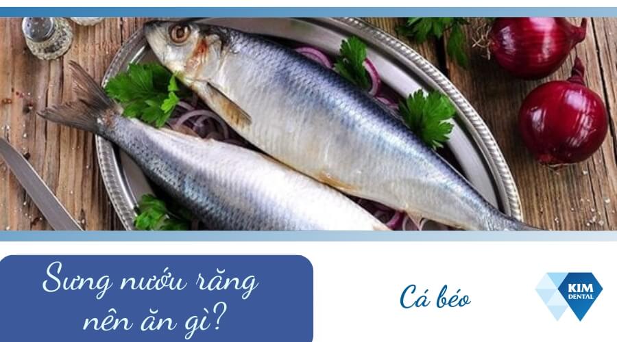 Sưng nướu răng nên ăn cá