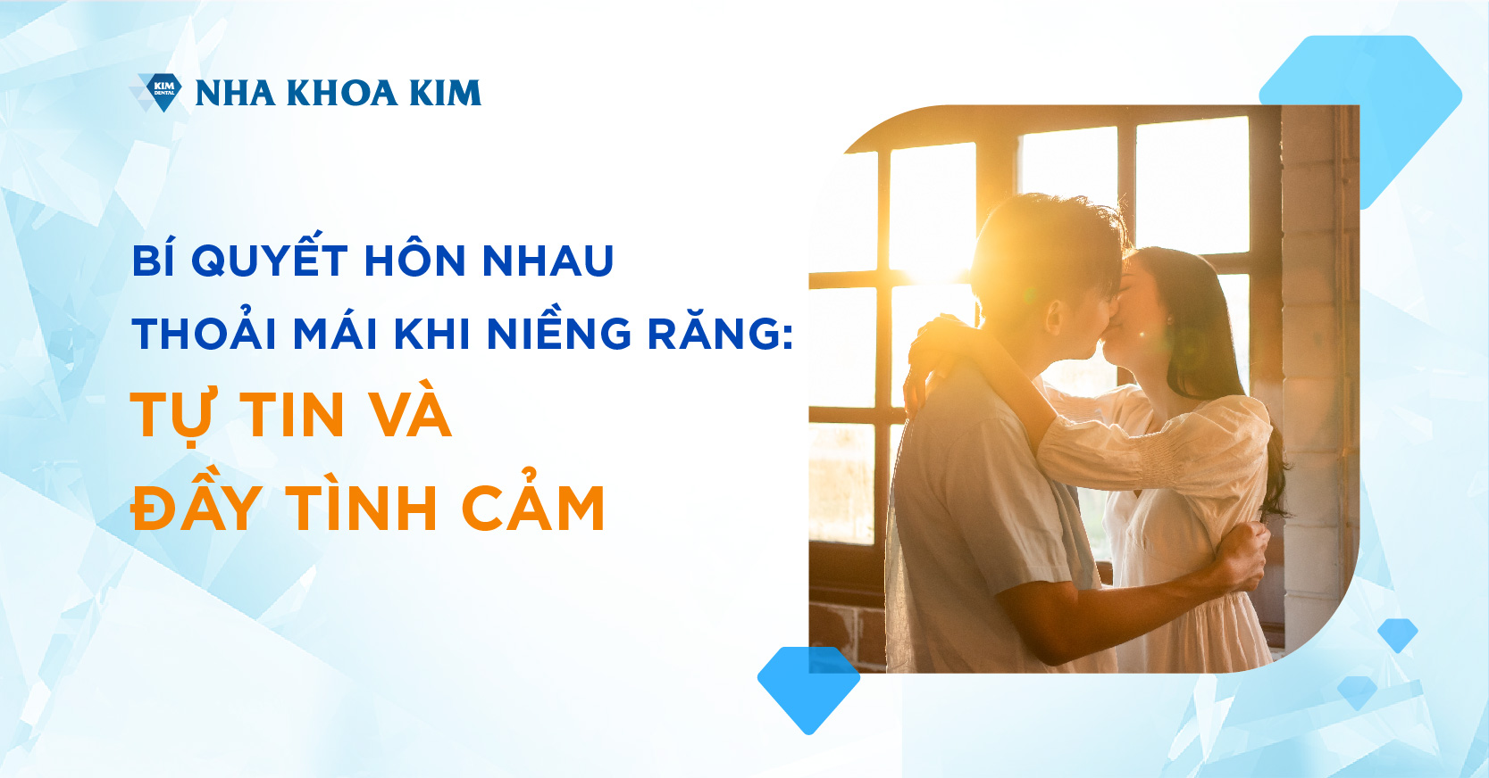 Bí quyết hôn nhau thoải mái khi niềng răng