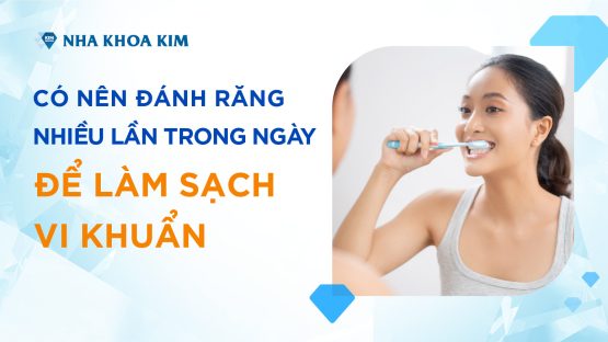 Có nên đánh răng nhiều lần trong ngày?