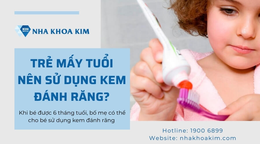 Trẻ mấy tuổi thì nên sử dụng kem đánh răng?