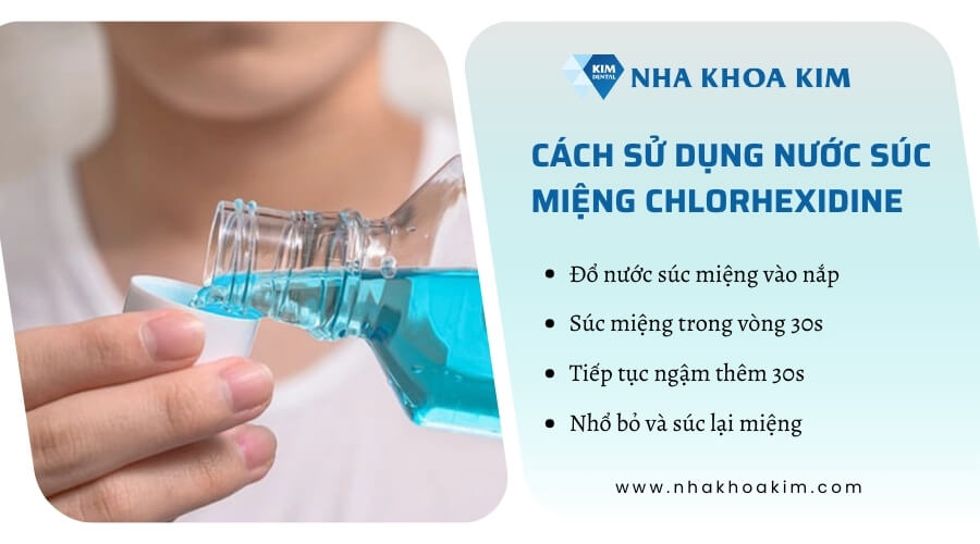 Cách sử dụng nước súc miệng chlorhexidine diệt khuẩn đúng