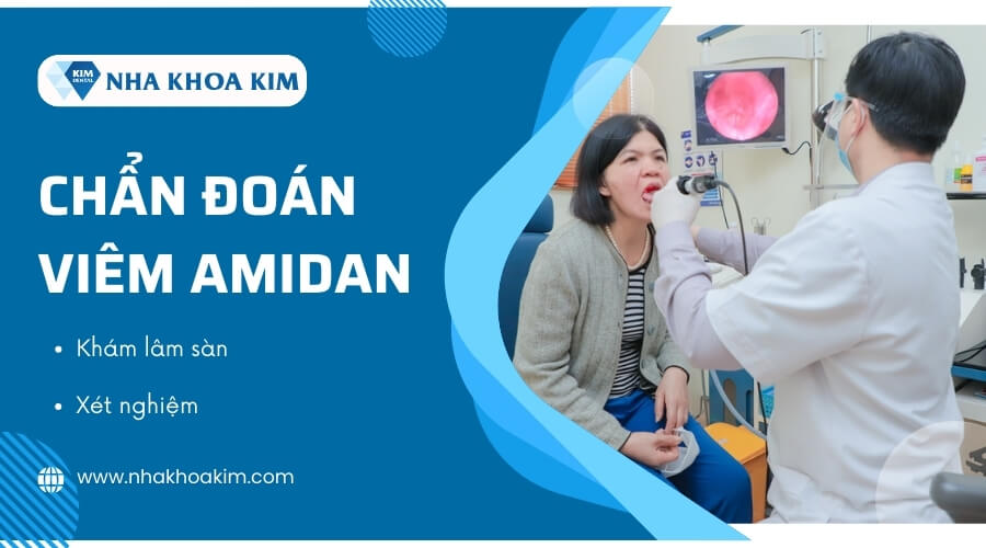 Biện pháp chẩn đoán viêm Amidan