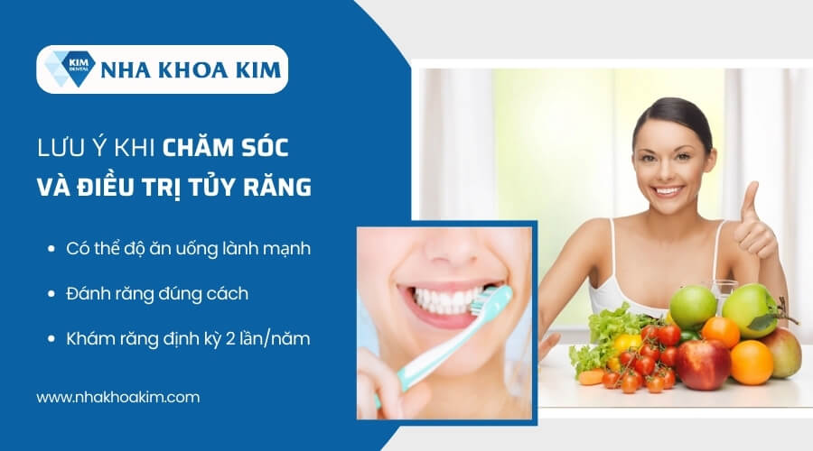 Lưu ý khi chăm sóc và điều trị tủy răng