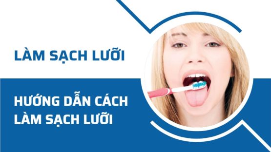 Hướng dẫn cách làm sạch lưỡi đúng tại nhà