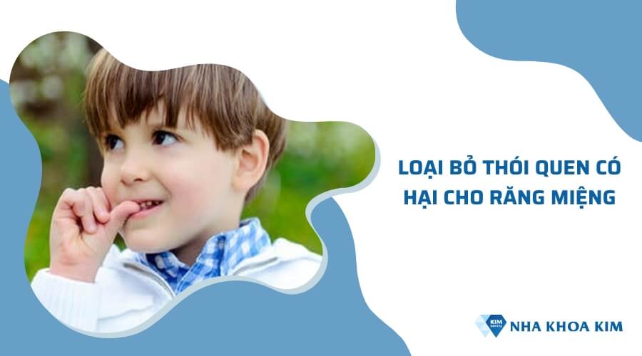 Loại bỏ những thói quen ảnh hưởng đến răng miệng