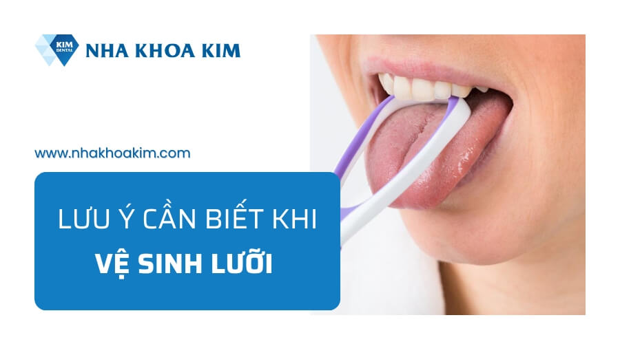 Lưu ý cần biết khi vệ sinh và làm sạch lưỡi tại nhà