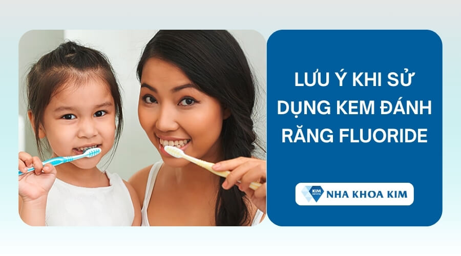 Những lưu ý khi sử dụng kem đánh răng chứa fluoride