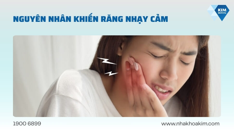 Nguyên nhân khiến răng nhạy cảm là gì?