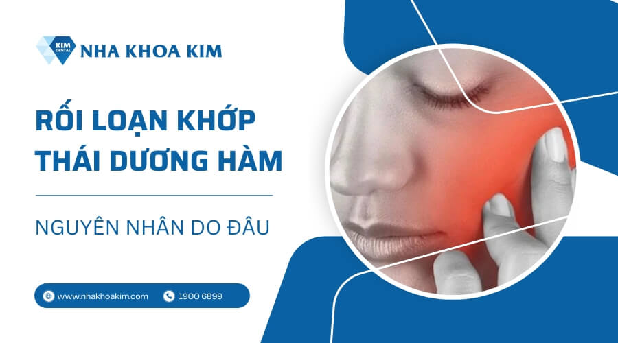 Nguyên nhân gây rối loạn khớp thái dương hàm