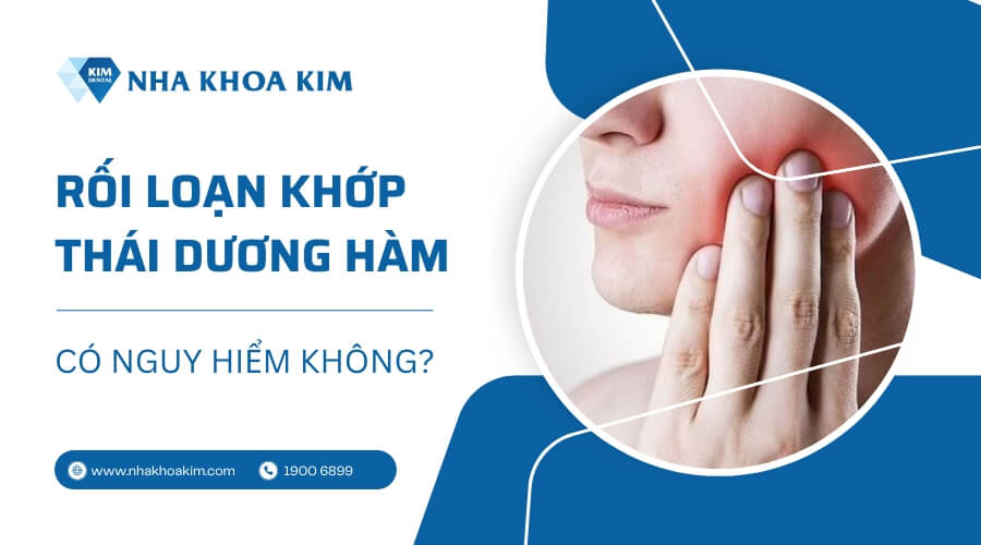 Rối loạn khớp thái dương hàm có nguy hiểm không?