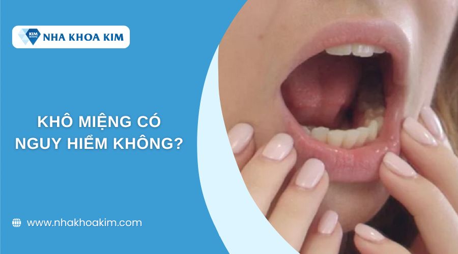 Khô miệng có nguy hiểm không?