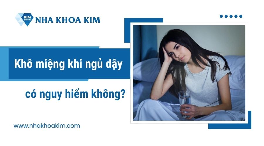 Khô miệng khi ngủ dậy có nguy hiểm không?