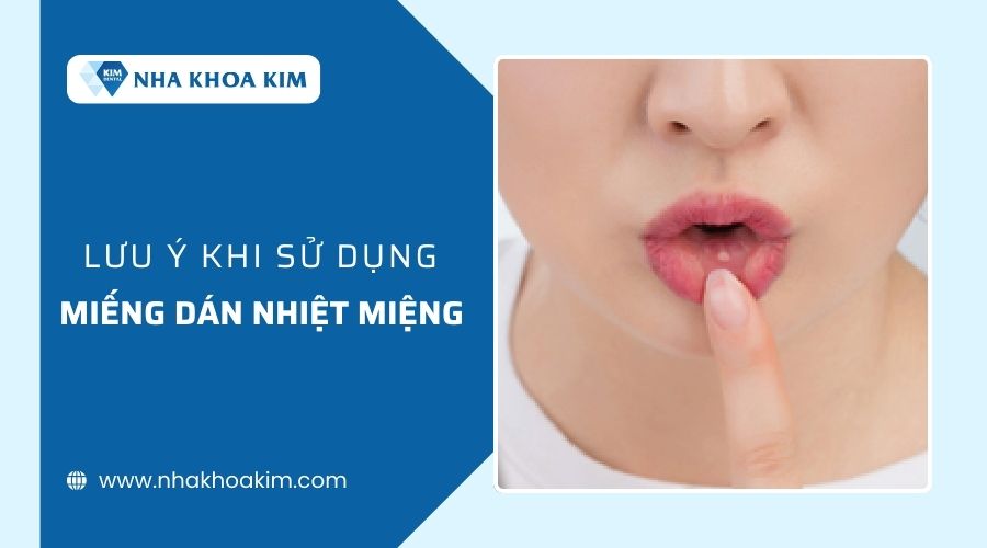 Những lưu ý khi sử dụng miếng dán nhiệt miệng