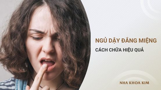 Ngủ dậy đắng miệng là bệnh gì? Có nguy hiểm không?