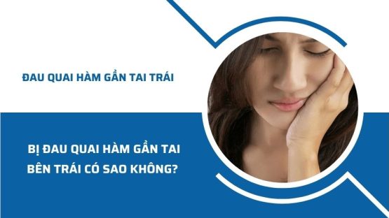 Bị đau quai hàm gần tai bên trái có sao không? Cách điều trị