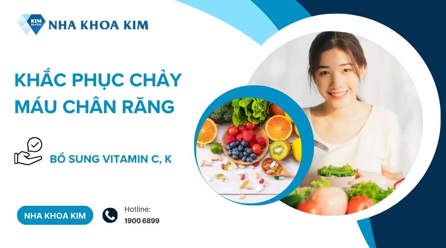 Bổ sung đầy đủ chất giúp giảm chảy máu chân răng