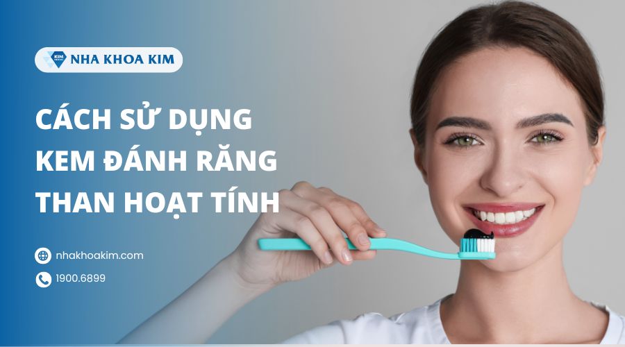 Cách sử dụng kem đánh răng than hoạt tính