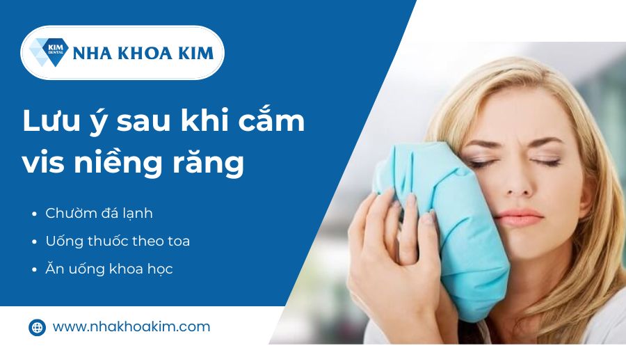 Lưu ý sau khi cắm vít niềng răng