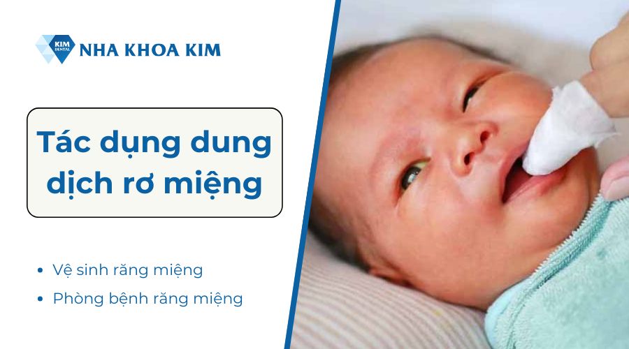 Tác dụng của dung dịch rơ miệng là gì?