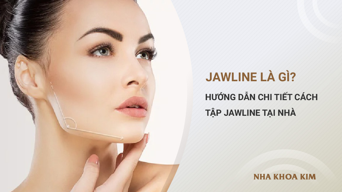 Jawline là gì? Hướng dẫn chi tiết cách tập Jawline tại nhà