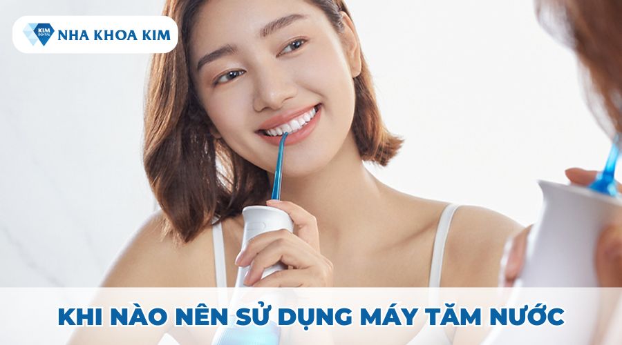 Khi nào nên sử dụng máy tăm nước?