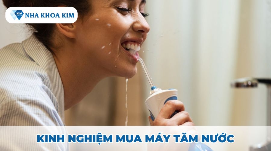 Kinh nghiệm mua máy tăm nước