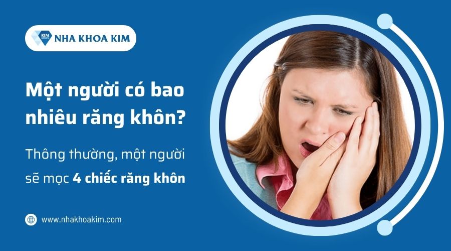 Một người có bao nhiêu răng khôn?