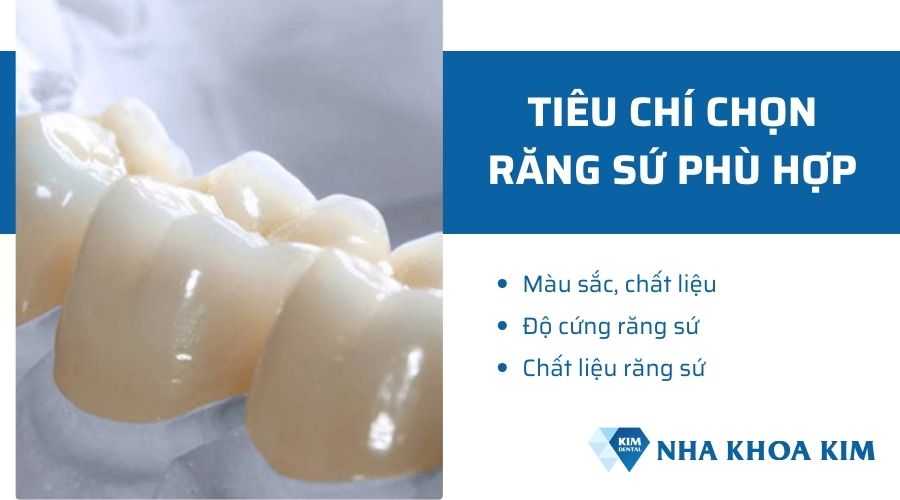 Tiêu chí chọn răng sứ phù hợp