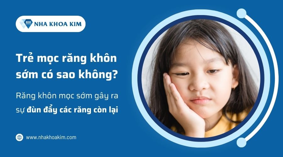 Trẻ mọc răng khôn sớm có sao không?