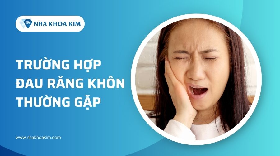 Trường hợp đau răng khôn thường gặp