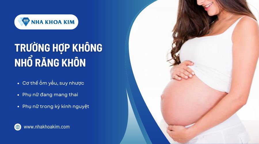 Các trường hợp không được nhổ răng khôn